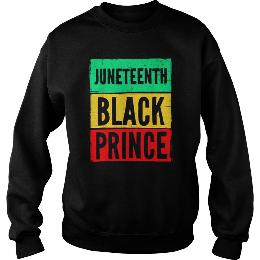 Juneteenth Black Prince Freedom Day Pan-African Flag Colors Shirt Unisex Sweatshirt