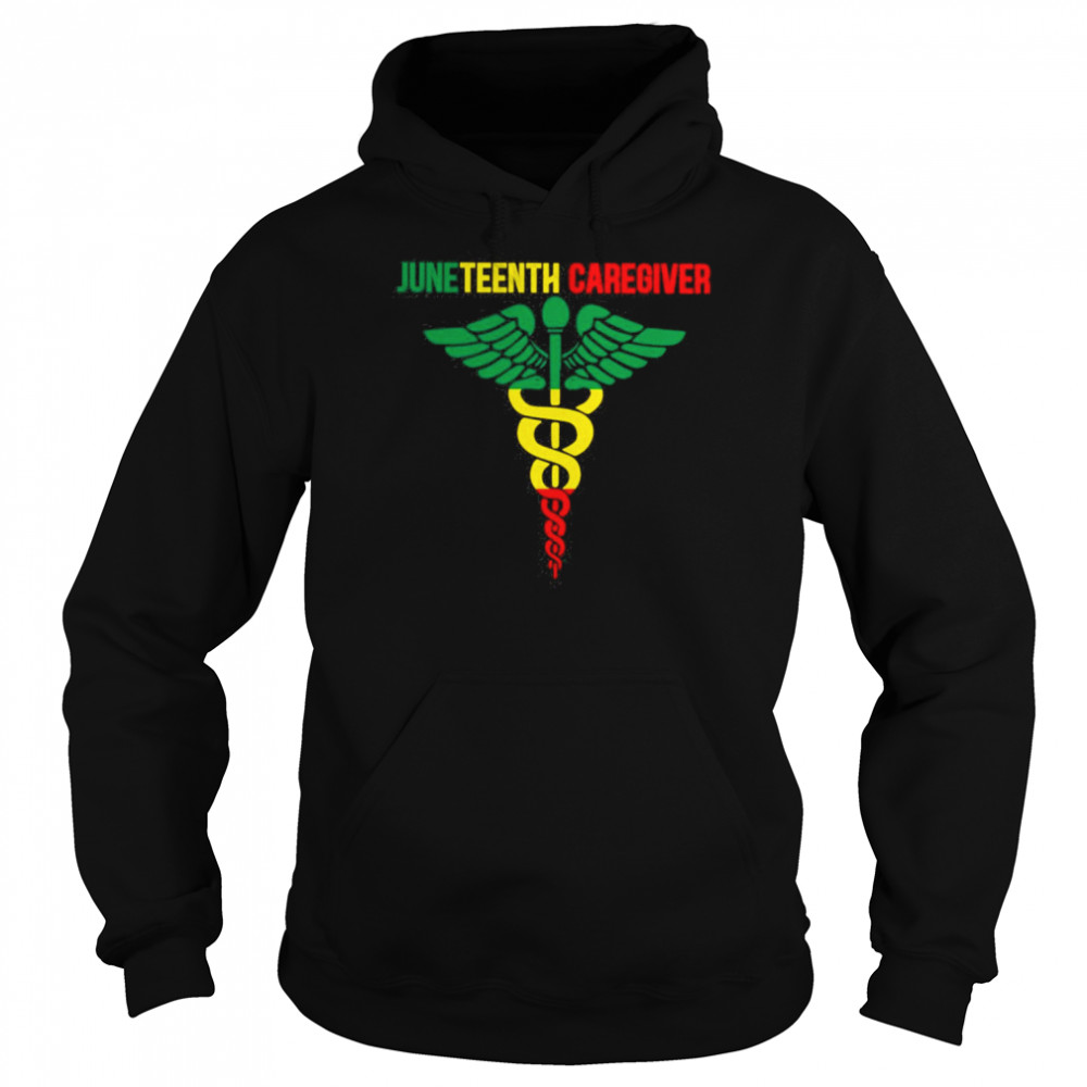 Juneteenth Caregiver Shirt Unisex Hoodie