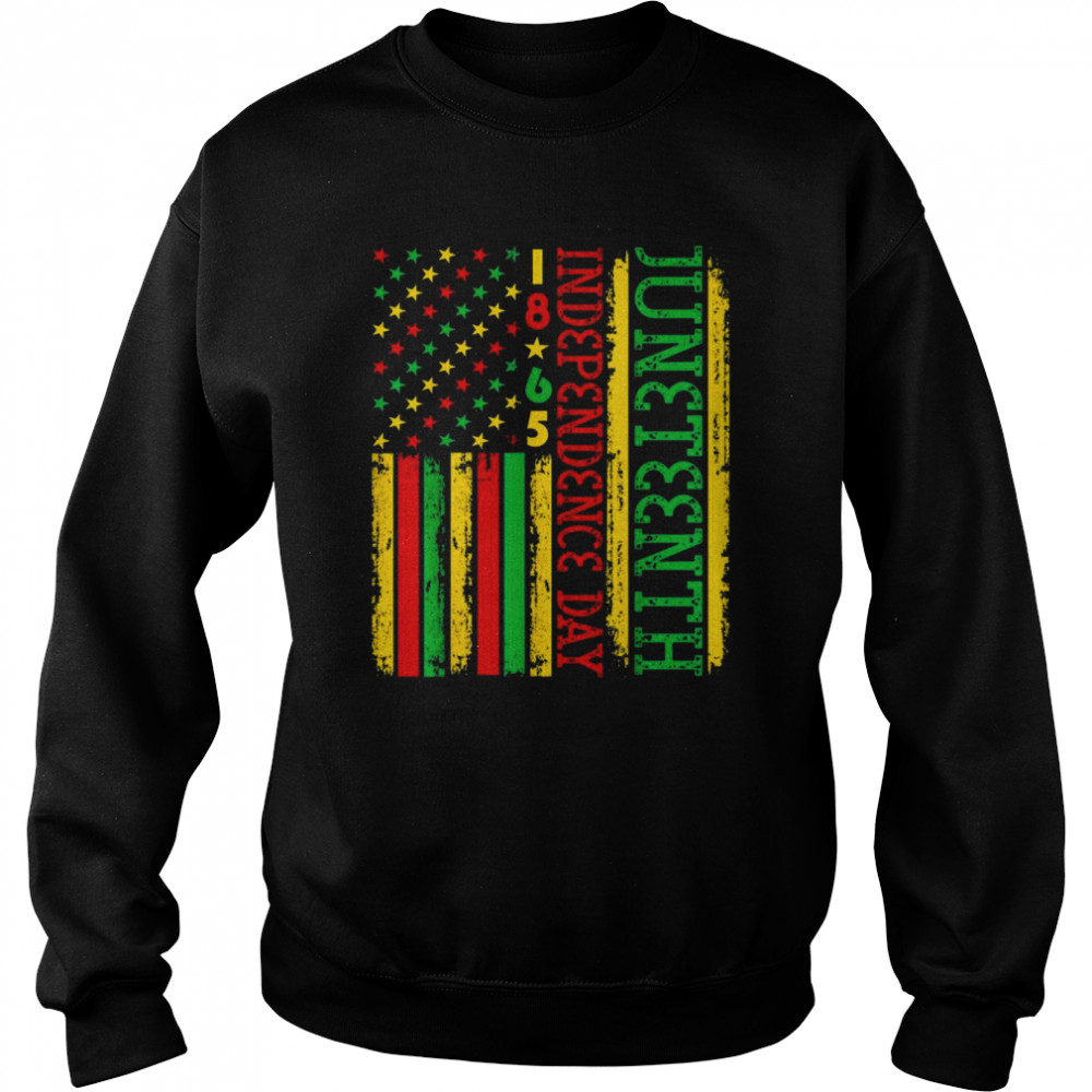 Juneteenth Is My Independence Day Since 1865 Shirt Unisex Sweatshirt