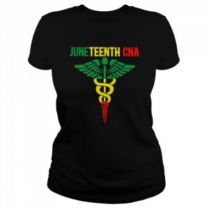 Juneteenth Nurse CNA Shirt Classic Women's T-shirt