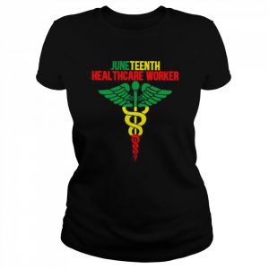 Juneteenth Nurse Healthcare Worker Shirt Classic Women's T-shirt