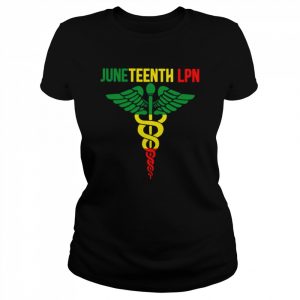 Juneteenth Nurse LPN Shirt Classic Women's T-shirt