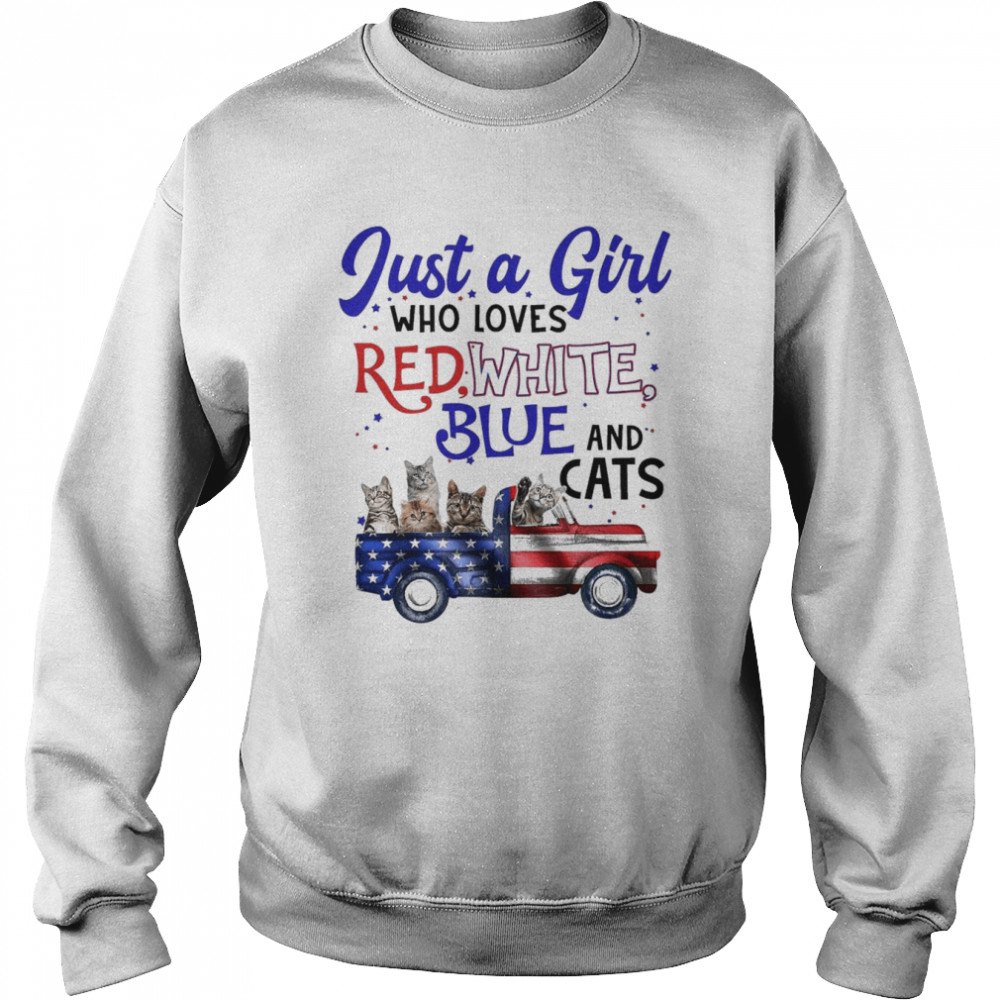 Just A Girl Who loves red white blue and Cats truck  Unisex Sweatshirt