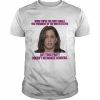 Kamala harris when you’re the first female vice president of the united states  Classic Men's T-shirt