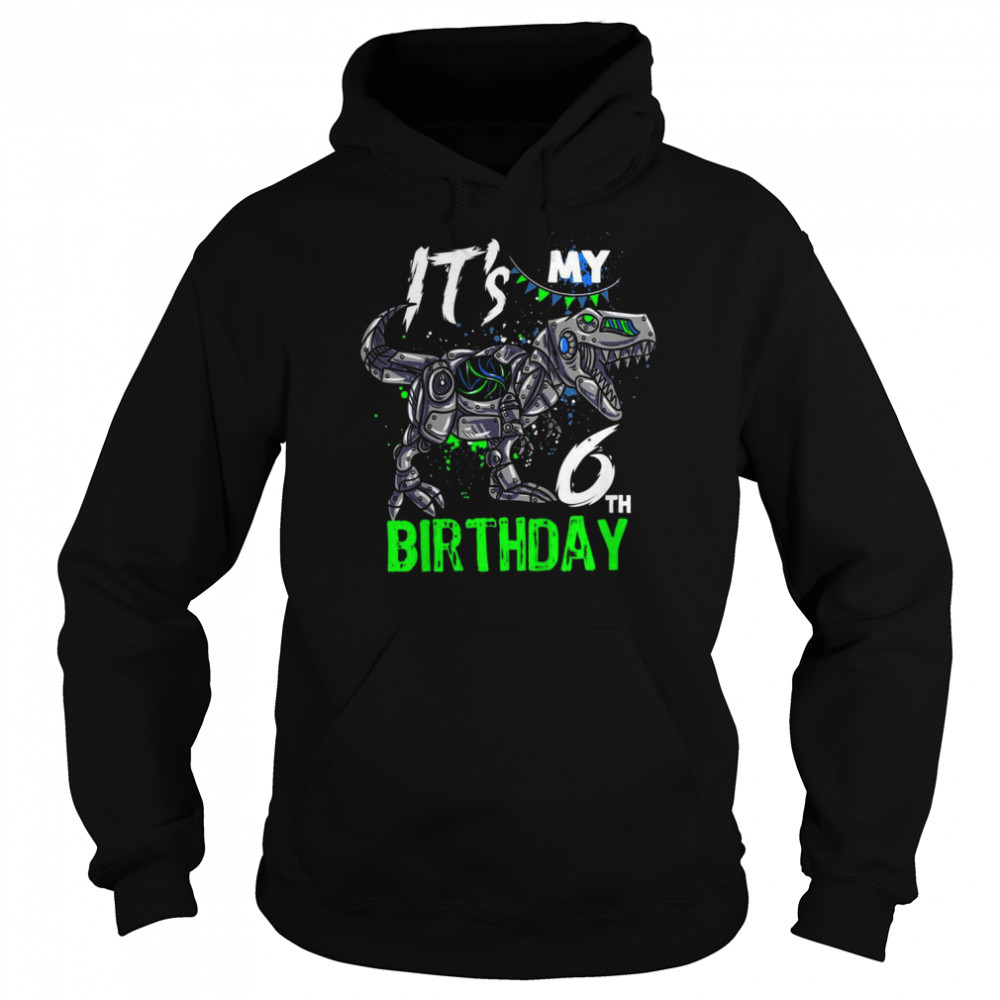 Kids Its My 6th Birthday 6 Year Old Dino TRex Birthday Shirt Unisex Hoodie