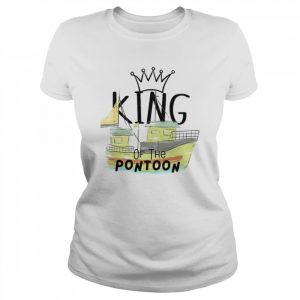 King of the pontoon  Classic Women's T-shirt