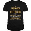 Kings Are Born In October Real Kings Are Born On October 09 Shirt Classic Men's T-shirt