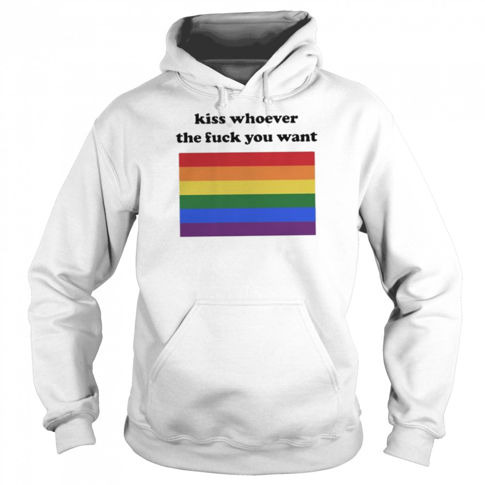 Kiss whoever the fuck you want  Unisex Hoodie