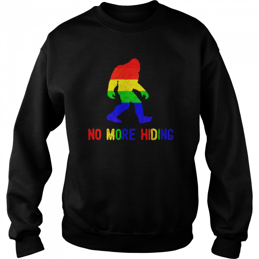 LGBT Bigfoot No More Hiding Shirt Unisex Sweatshirt