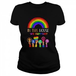 LGBT Hand In this house we support rainbow  Classic Women's T-shirt