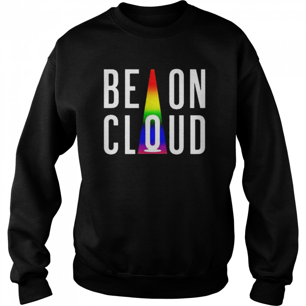 LGBT be on cloud happy pride month  Unisex Sweatshirt