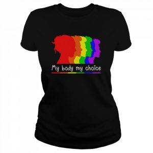 LGBT my body my choice  Classic Women's T-shirt