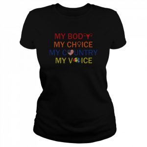 LGBT my body my choice my country my voice  Classic Women's T-shirt