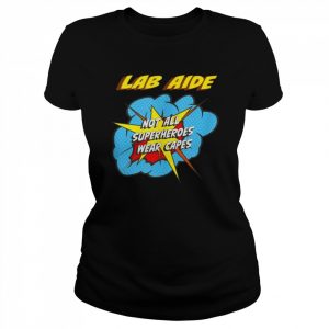 Lab Aide Superhero Job Tank ShirtTop Shirt Classic Women's T-shirt