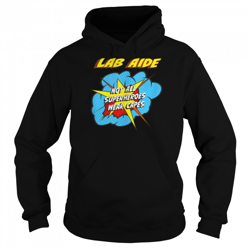 Lab Aide Superhero Job Tank ShirtTop Shirt Unisex Hoodie