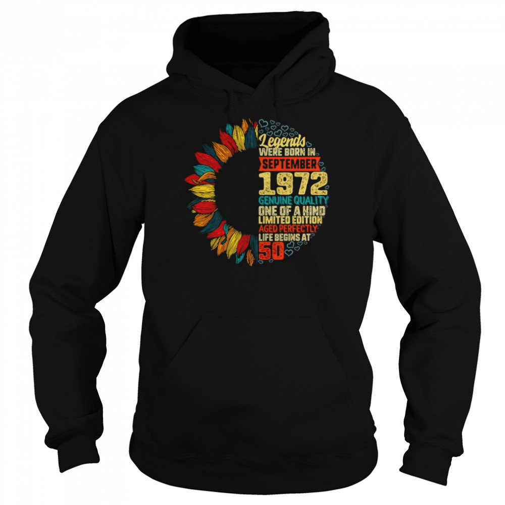 Legends Were Born In September 1972 T-Shirt Unisex Hoodie