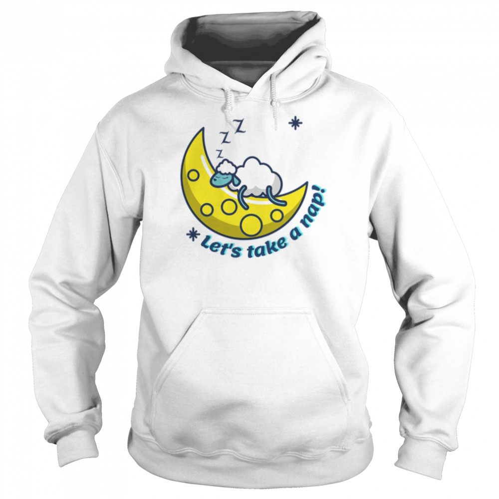 Let’s Take A Nap Sleeping Naps  Unisex Hoodie