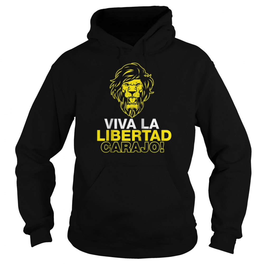 Libertarianismo VIVA LA LIBERTAD CARAJO Milei Shirt Unisex Hoodie