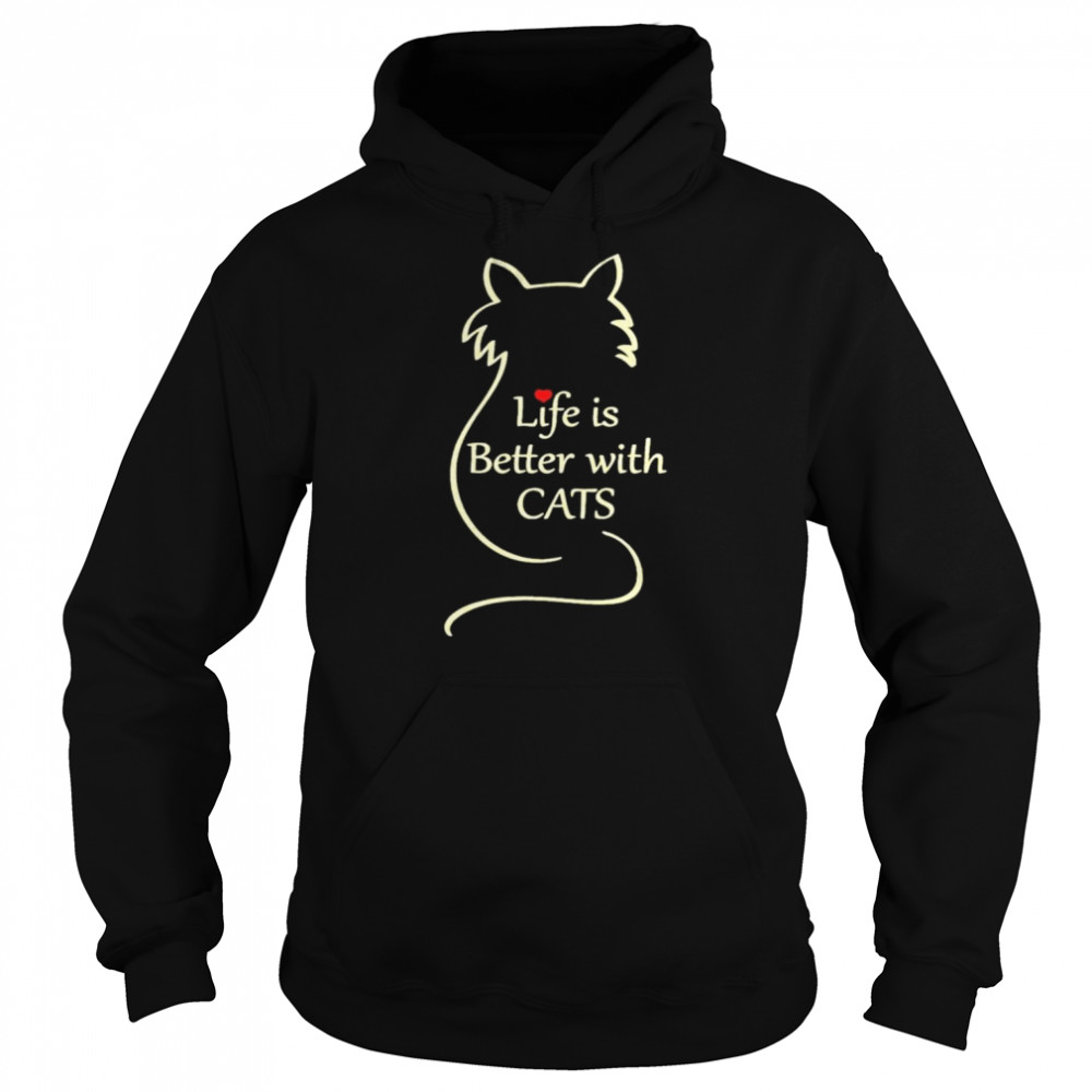 Life Is Better With Cats T-Shirt Unisex Hoodie