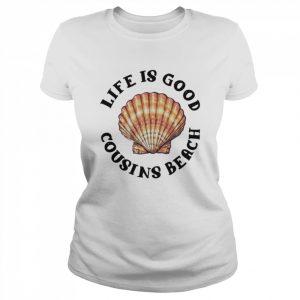 Life is good cousins beach  Classic Women's T-shirt