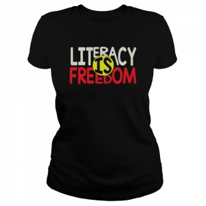 Literacy Is Freedom Quote  Classic Women's T-shirt