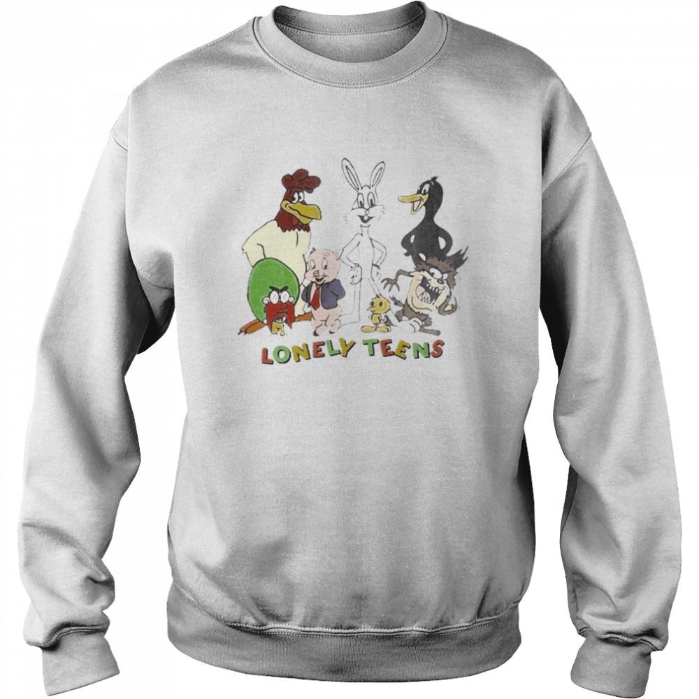 Lonely Teens Shirt Unisex Sweatshirt