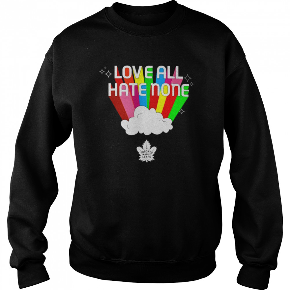 Love All Hate None Shirt Unisex Sweatshirt