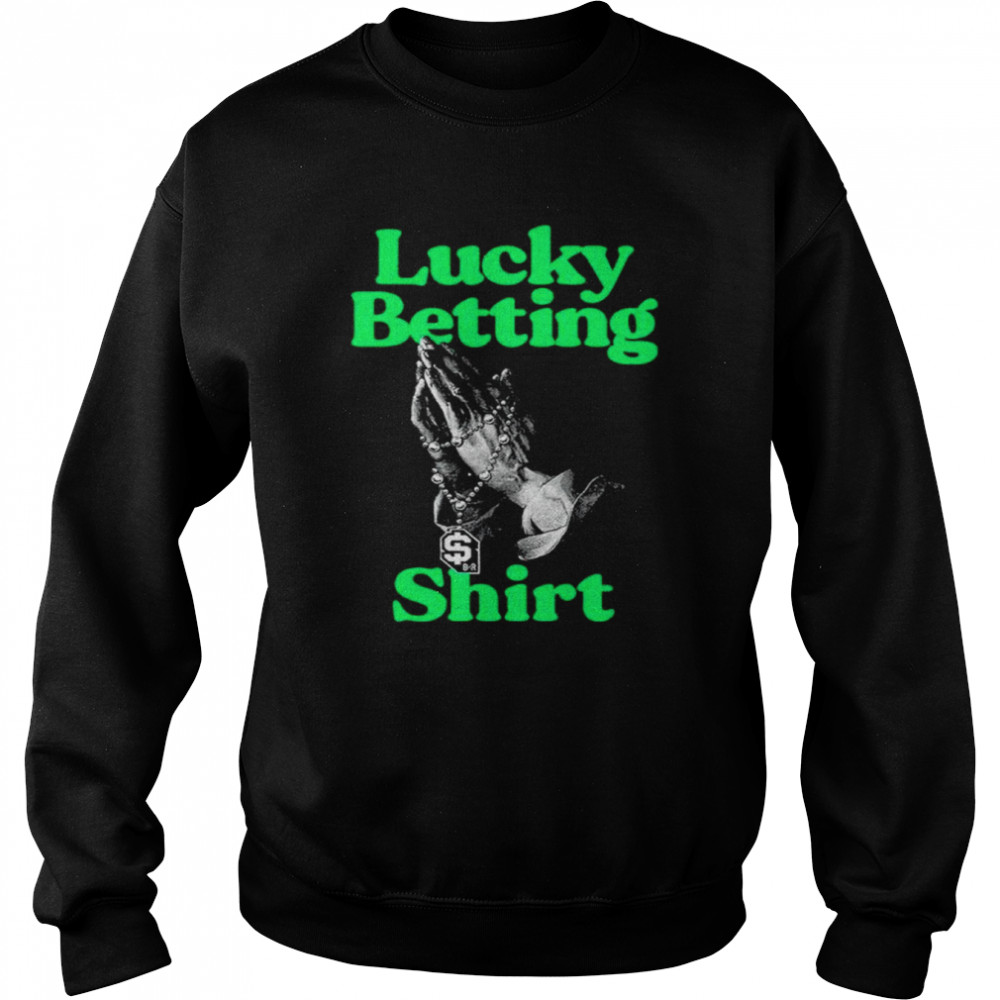 Lucky betting  Unisex Sweatshirt