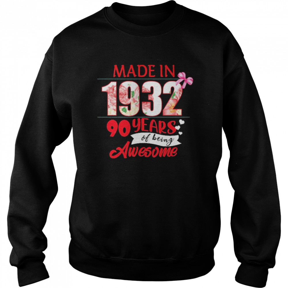 Made In 1932 90 Year Of Being Awesome Shirt Unisex Sweatshirt