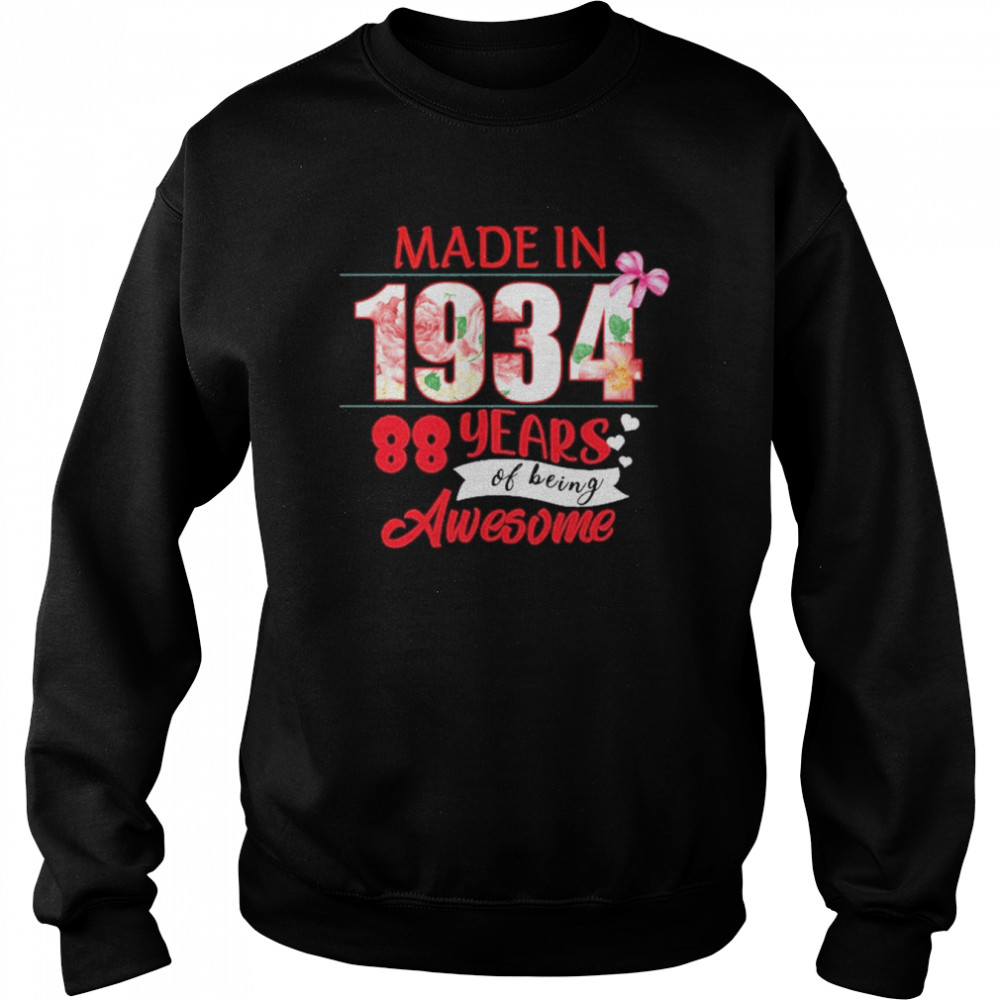 Made In 1934 88 Year Of Being Awesome Shirt Unisex Sweatshirt