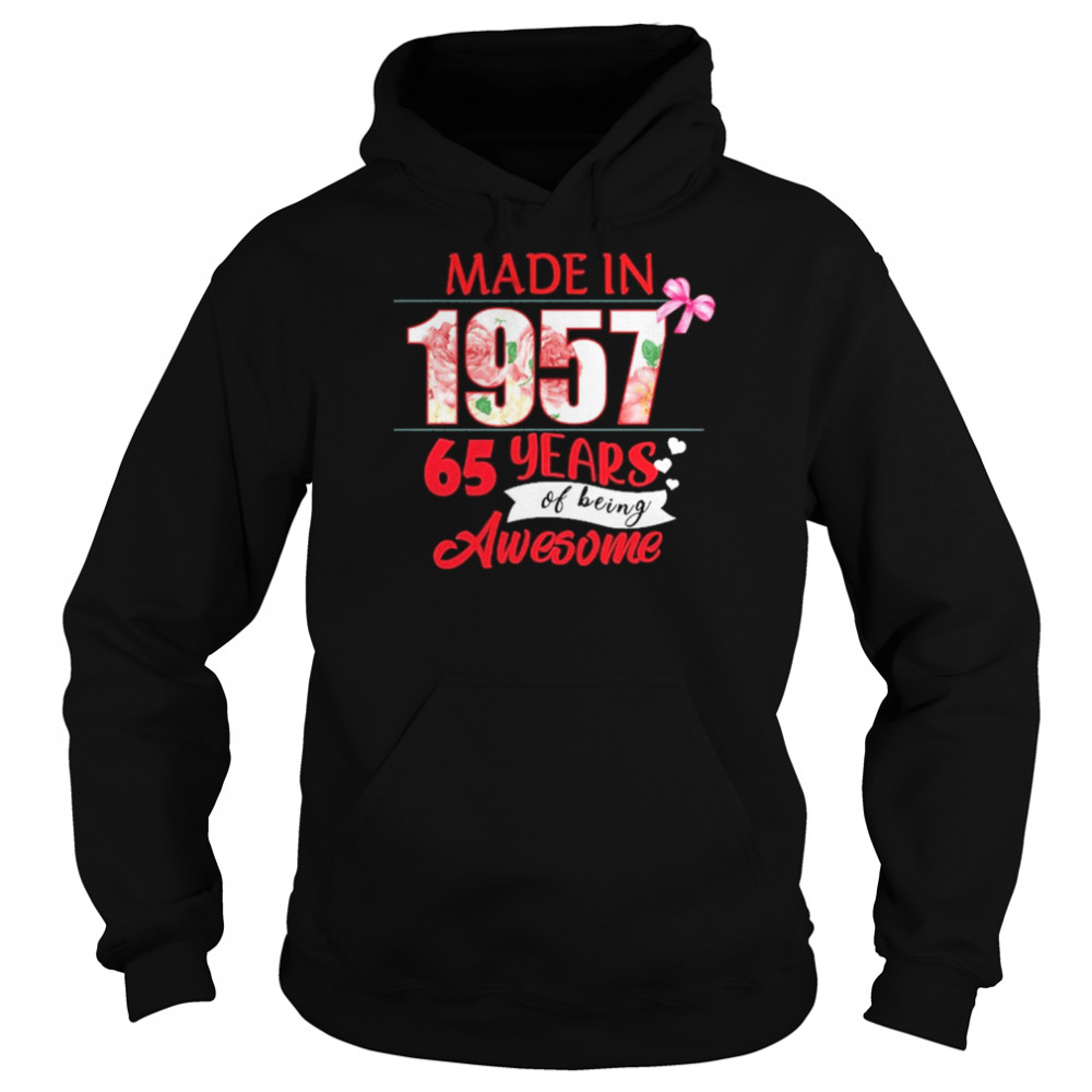 Made In 1957 65 Year Of Being Awesome Shirt Unisex Hoodie