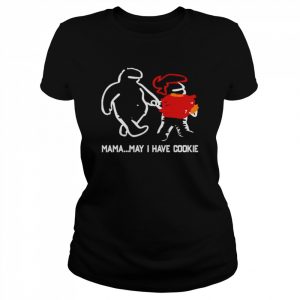 Mama May I Have Cookie T-Shirt Classic Women's T-shirt