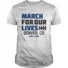 March for Our Lives Denver Co June 11 2022 Shirt Classic Men's T-shirt