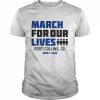 March for Our Lives Fort Collins Co June 11 2022 Shirt Classic Men's T-shirt