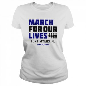 March for Our Lives Fort Myers Fl June 11 2022 T- Classic Women's T-shirt