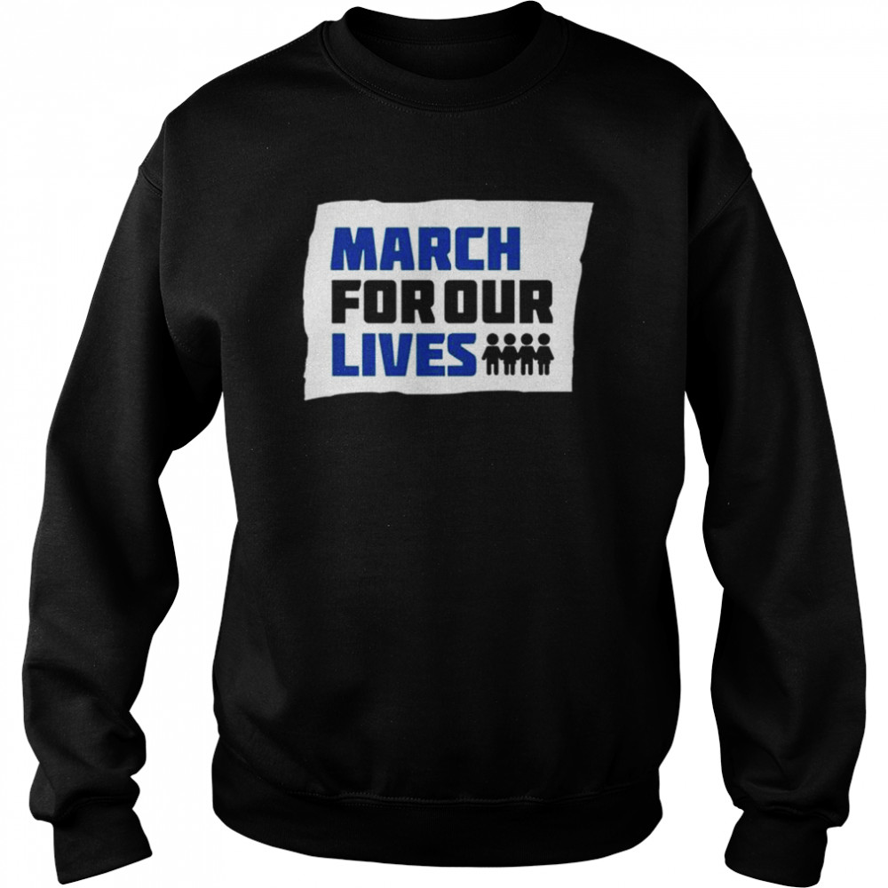 March for our lives  Unisex Sweatshirt