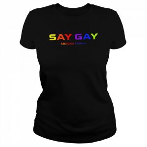 Meidastouch say gay pride 2022 T- Classic Women's T-shirt