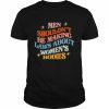 Men shouldn’t be making laws about women’s bodies  Classic Men's T-shirt