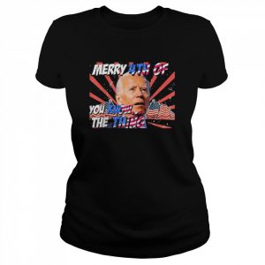 Merry 4th of you know the thing joe biden  Classic Women's T-shirt