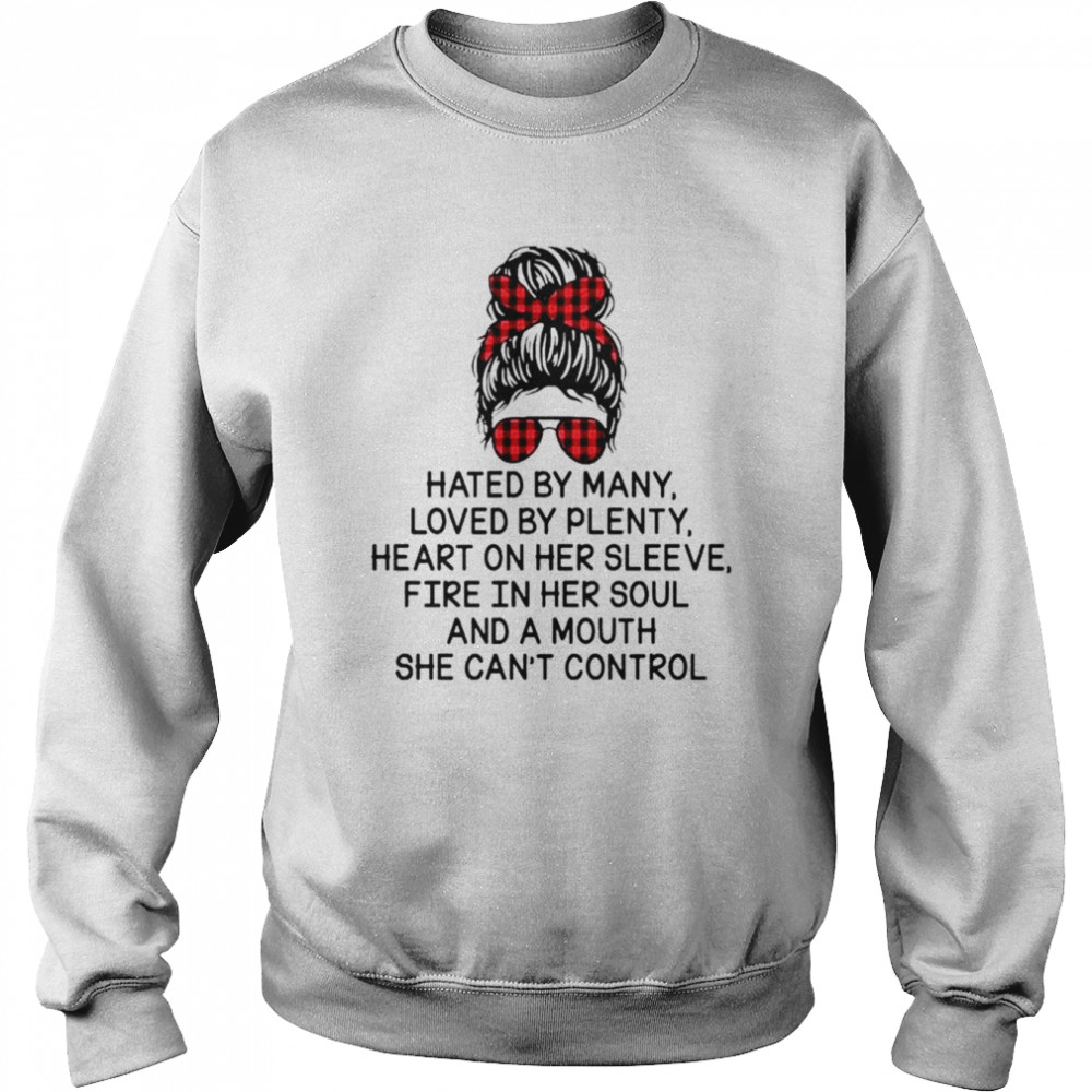 Messy Bun hated by many loved by plenty  Unisex Sweatshirt