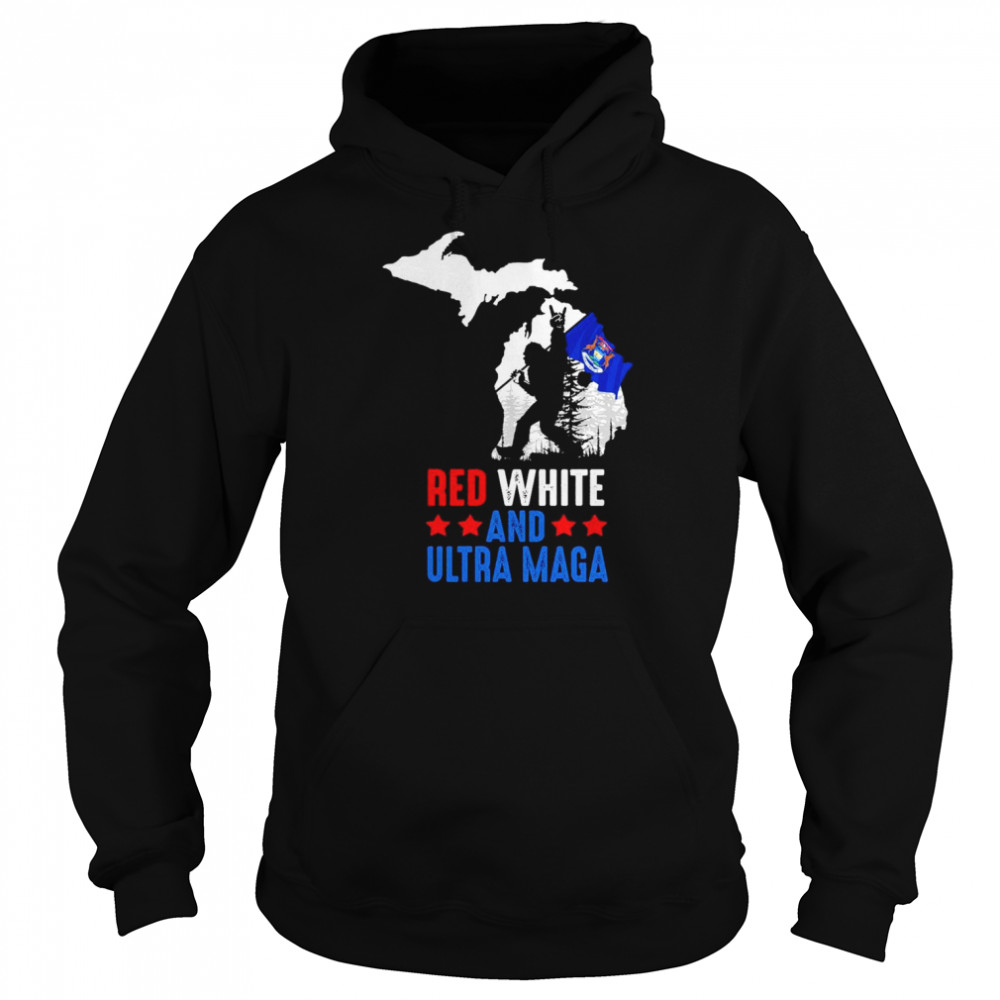 Michigan America Bigfoot Red White And Ultra Maga Shirt Unisex Hoodie