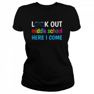 Middle school look out middle school here I come  Classic Women's T-shirt