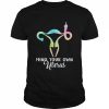 Mind Your Own Uterus Shows Middle Finger Tie Dye Feminist T-Shirt Classic Men's T-shirt