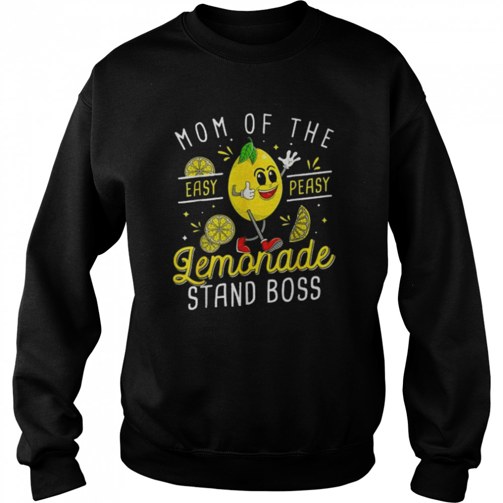 Mom Of The Lemonade Stands Boss Lemon Sell Lemon Shirt Unisex Sweatshirt