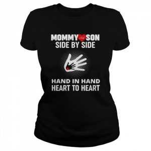 Mommy and son side by side hand in hand heart to heart  Classic Women's T-shirt