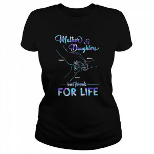 Mother And Her Children Best Friend For Life Personalized Shirt Classic Women's T-shirt