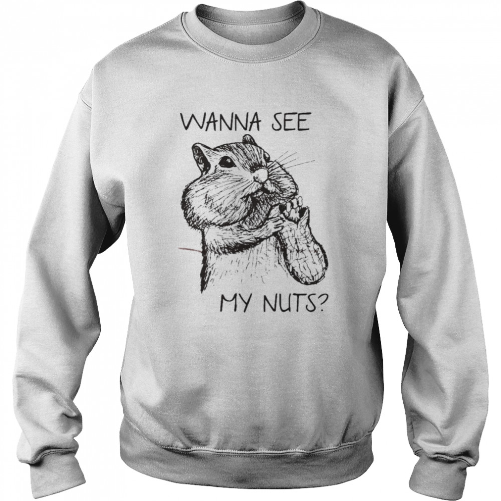 Mouse Wanna See My Nuts T-Shirt Unisex Sweatshirt