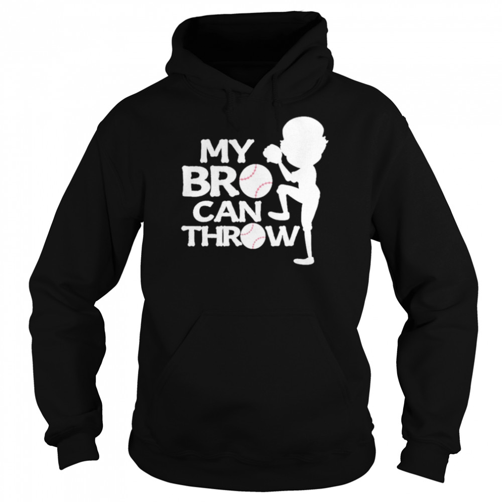 My Bro Can Throw Softball Player Shirt Unisex Hoodie