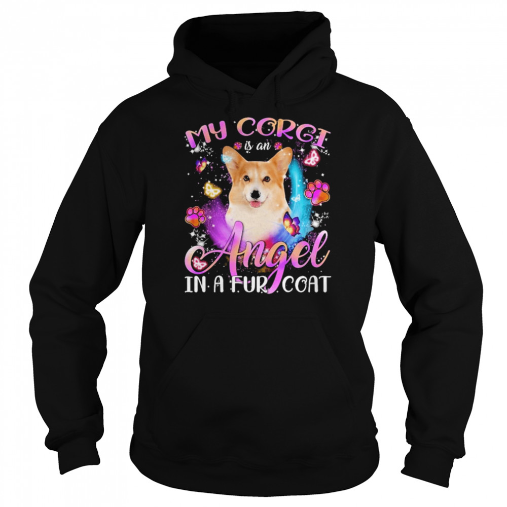 My Corgi Is An Angel In A Fur Coat Shirt Unisex Hoodie