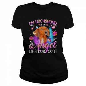 My Dachshund Is An Angel In A Fur Coat Red Dachshund Shirt Classic Women's T-shirt